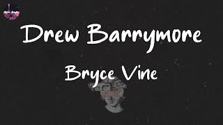 Bryce Vine - Drew Barrymore (Lyric Video)