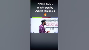 DELHI POLICE CONSTABLE MATHS BY ADITYA RANJAN SIR 🔥💯 #adityaranjansir #delhipolivemaths #sscmaths
