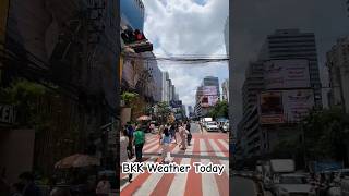 BKK weather Today nice and sunny Asok Bangkok 17th August