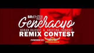 Boban Rajovic & Kristina Ivanovic - Generacijo Dj Addy & Loreno Remix