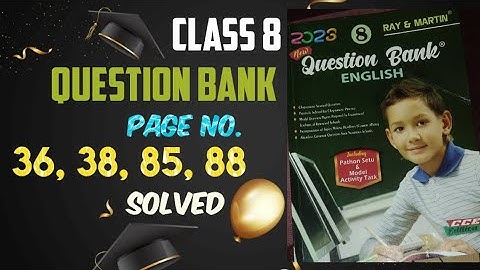 Class 8 Question Bank 2023 | Ray and Martin | Page no.85, 88, 36, 38   Solved | English Grammar |
