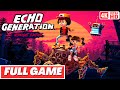 ECHO GENERATION: MIDNIGHT EDITION Gameplay Walkthrough FULL GAME - No Commentary