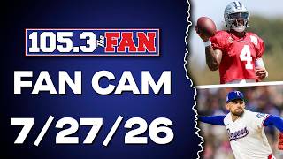 Cowboys Training Camp Kicks Off Today & Rangers Go For Series Win Vs Mariners | FAN CAM 7-27-26