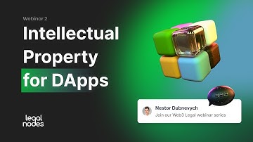 Intellectual Property for DApps (Webinar #2) #Web3