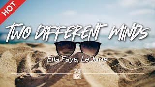 Ella Faye, Le June - Two Different Minds [Lyrics / HD] | Featured Indie Music 2021