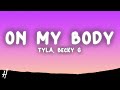 Tyla, Becky G - On My Body (Letra/Lyrics)