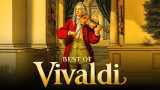 The Best of Vivaldi | Timeless Classical Masterpieces 🎻