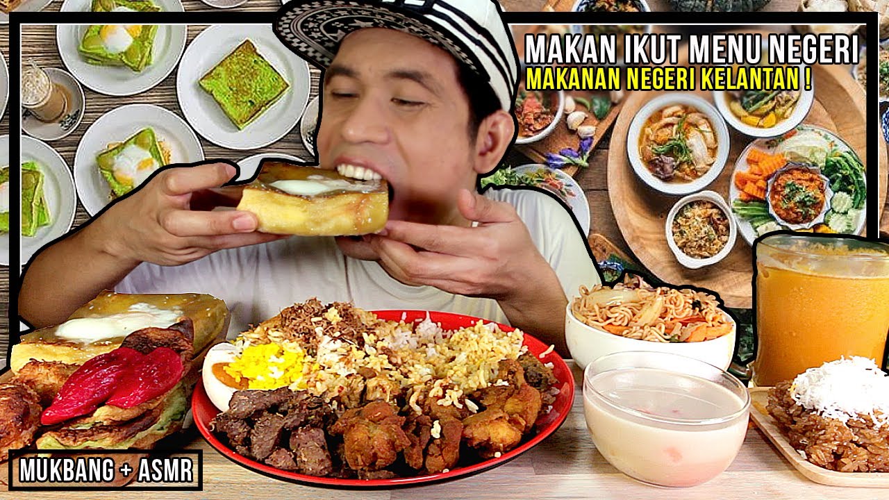 MAKAN IKUT MENU NEGERI, NEGERI KELANTAN | MUKBANG MALAYSIA 