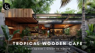 Find Your Zen: Modern Wooden Cafe Have Tranquil Tropical Garden