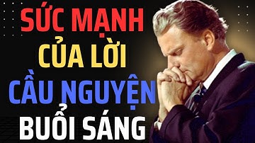 Lợi Ích Kỳ Diệu Của Lời Cầu Nguyện Buổi Sáng