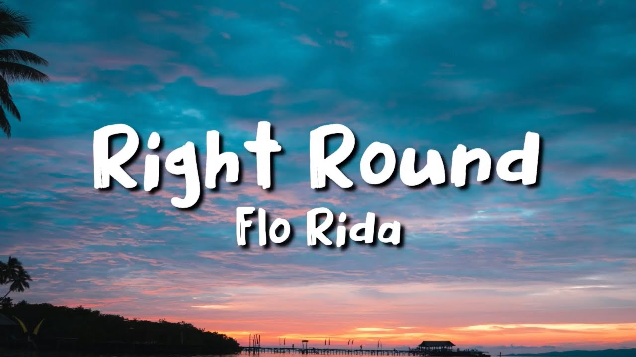 Flo Rida - Right Round (lyrics) 