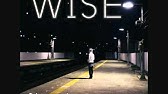 Wise そして世界は全て変わる Feat Maiko Nakamura Youtube Wise そして世界は全て変わる Feat Maiko Nakamura Youtube