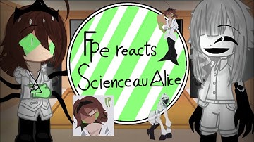Fpe react to reacts Science au