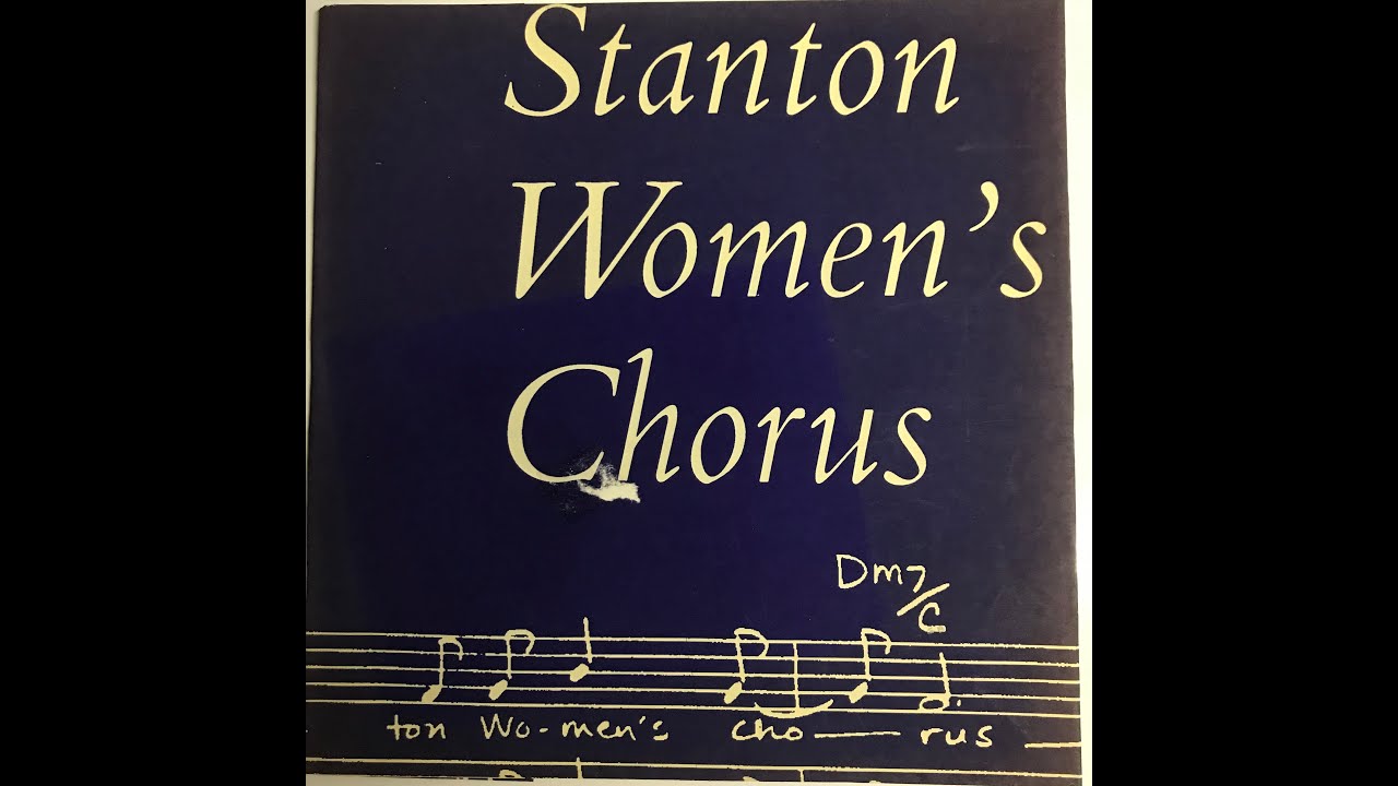 Stanton Women's Chorus   Title Song