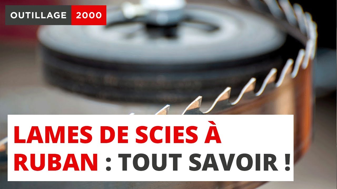 Lame de scie à ruban : tout savoir !