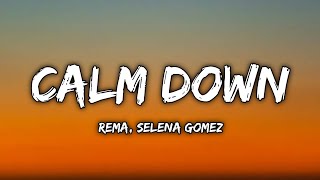 Rema, Selena Gomez - Calm Down (Lyrics)