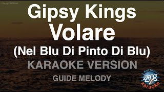 Gipsy Kings - Volare (Nel Blu Di Pinto Di Blu) (Melody) (Karaoke Version)