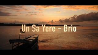 Un Sa Yere   Brio