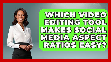 Which Video Editing Tool Makes Social Media Aspect Ratios Easy? - Saas Marketing Wizards