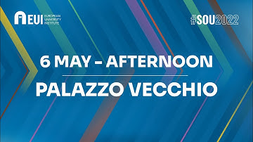 6 May - Afternoon • Salone dei Cinquecento - Palazzo Vecchio | #SOU2022