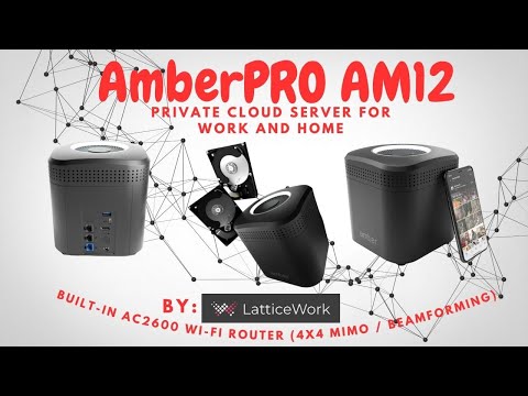 LIVE - AmberPro AM12 - Private Cloud Server NAS with Built-in WiFi Router by LatticeWork