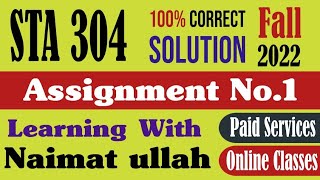 STA304 Assignment 1 Fall 2022 Solution|STA 304|Assignment|Fall 2022|Solution|Index number|VU.