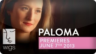 Paloma Trailer | Featuring Grace Gummer | WIGS