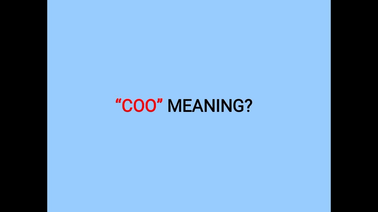 “COO” MEANING? YouTube
