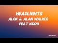 Headlights (Lyrics) - Alok &amp; Alan Walker ft. Kiddo 
