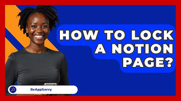 How To Lock A Notion Page? - Be App Savvy
