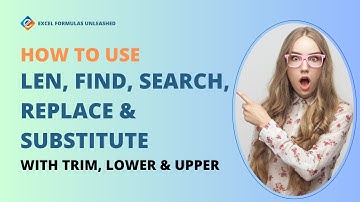 📊 Master Excel Text Functions: LEN, FIND, SEARCH, REPLACE, SUBSTITUTE, TRIM, LOWER, and UPPER! 🚀📝