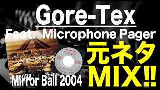 日本語ラップ 元ネタ MIX】Gore Tex Feat Microphone Pager / Mirror