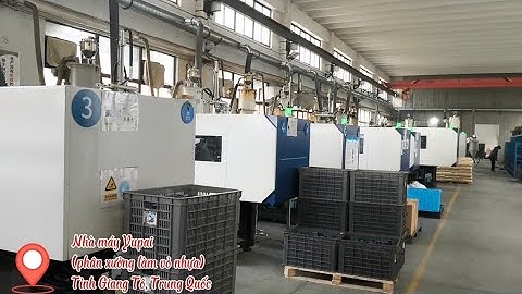 Quy mô nhà máy làm vỏ nhựa Jiangsu Yupai. Tiền đặt tới đâu, chất lượng vỏ tới đó