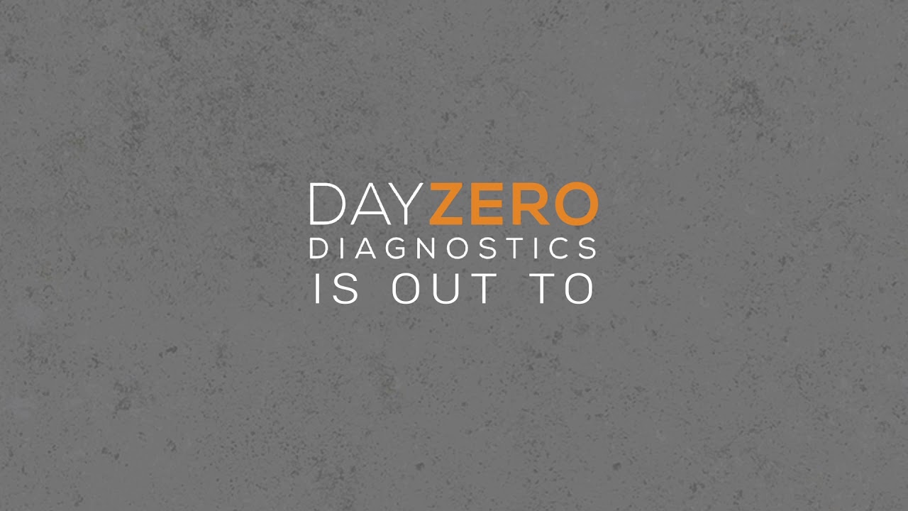 Day Zero Diagnostics