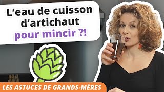 L'eau de cuisson d'artichaut pour mincir ?!