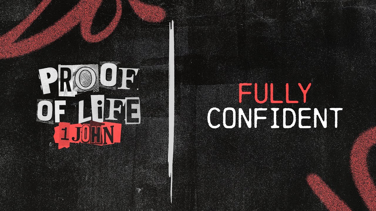 Proof Of Life: Fully Confident