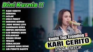 KARI CERITO - REHANA - ACLAK DINI KURNIA DANGDUT FULL ALBUM TERBARU DANGDUT KOPLO TERBARU VIRAL