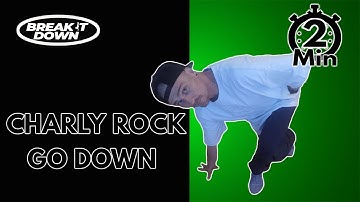 Go Down Tutorial Breaking| Charly rock go down | Break it Down |