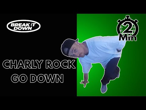 Go Down Tutorial Breaking| Charly rock go down | Break it Down |