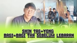 Shin Tae-yong Bagi-Bagi THR Sebelum Lebaran@Barusport7