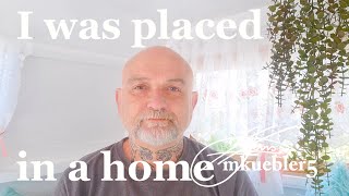 I was placed in a home