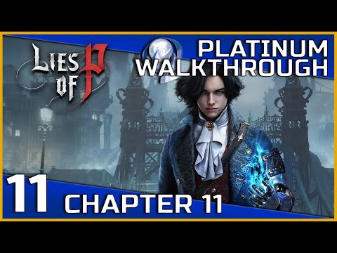 Lies of P Full Platinum Walkthrough - 11 - Chapter 11
