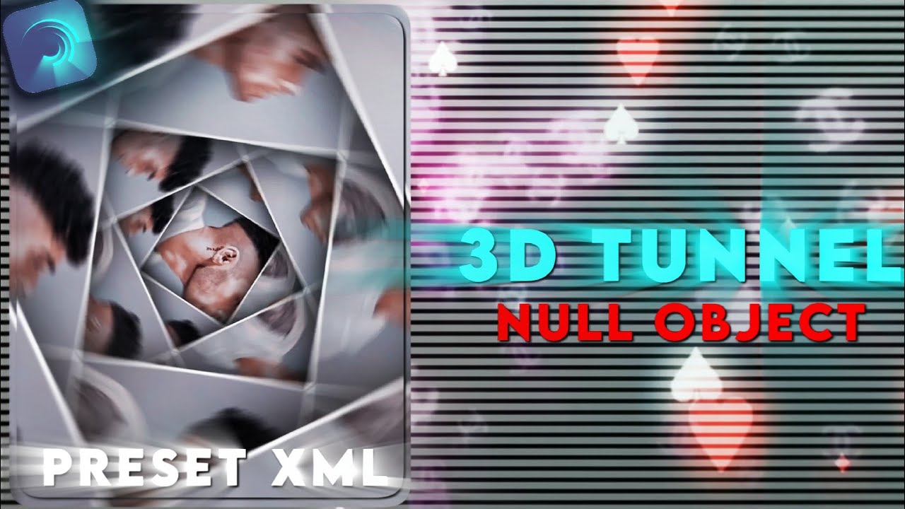 3D TUNNEL+NULL OBJECT ALIGHT MOTION+ PRESET XML