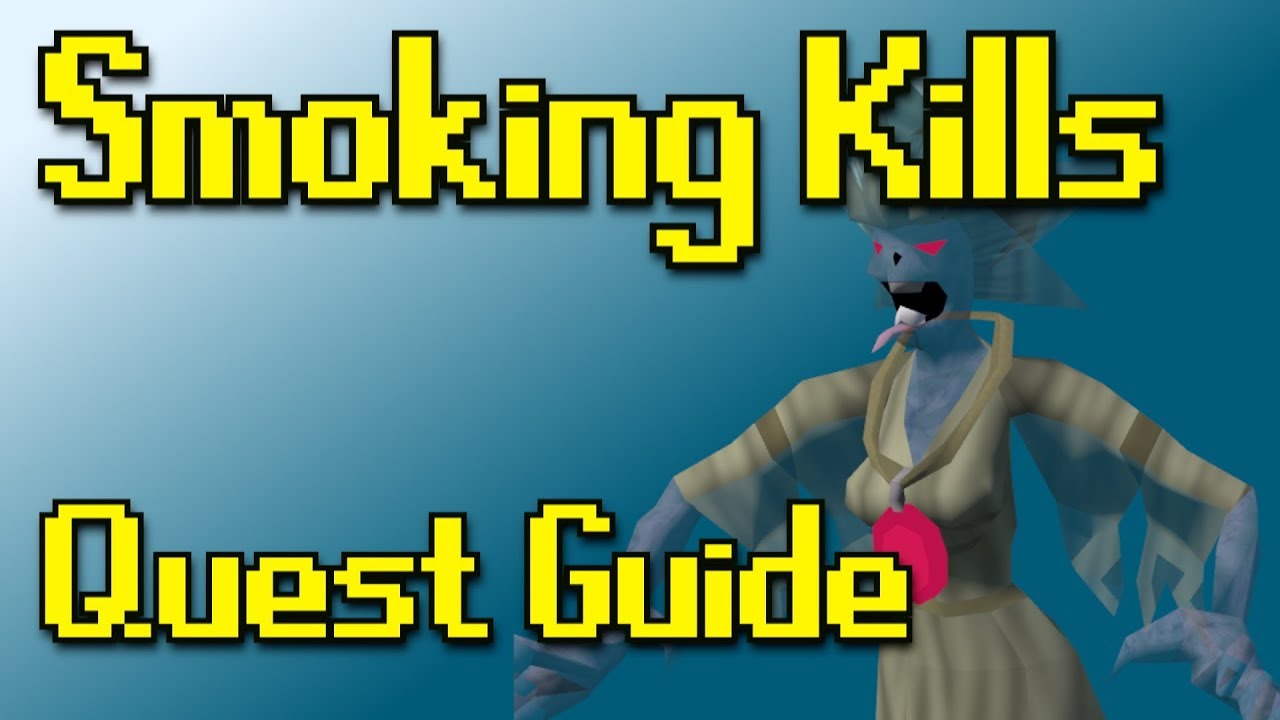 RSQuest Smoking Kills Quest Guide Runescape RS3 YouTube RSQuest Smoking Kills Quest Guide Runescape RS3 YouTube