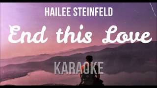 Hailee Steinfeld - End this Love (Karaokeversion)