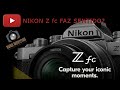 Nikon Z fc faz sentido na linhagem da Nikon?