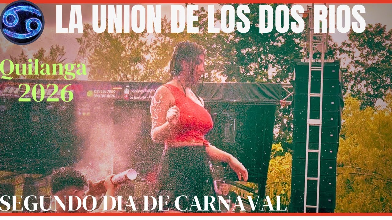 Carnavales La Unión de los Dos Ríos 💧🌅2026