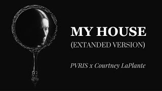 PVRIS - MY HOUSE FT. COURTNEY LAPLANTE (EXTENDED VERSION)