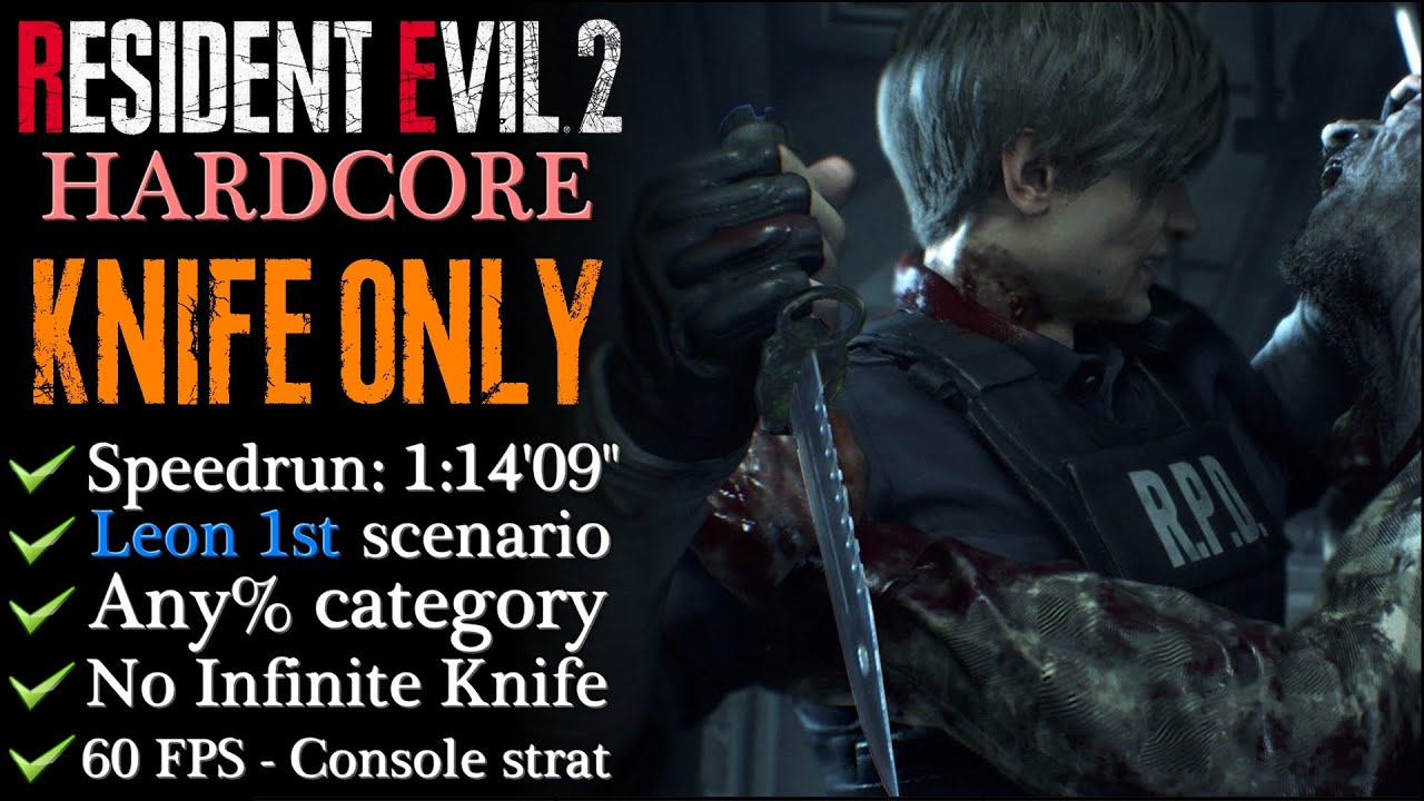 Resident Evil 2 Knife Only Hardcore 1 14 09 No Infinite Knife 60 Fps Run Youtube