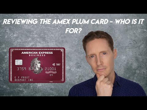 Reviewing The Amex Plum Card - Who Is It For?